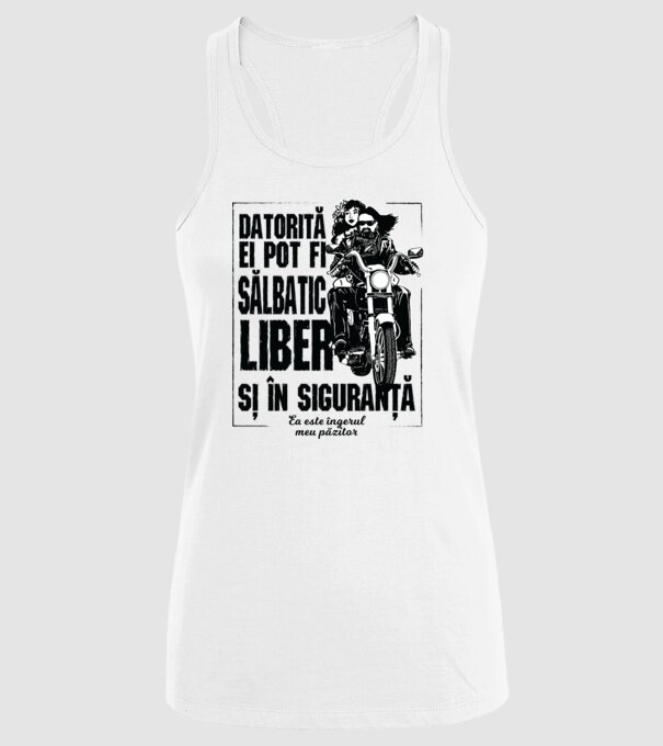datorită lui pot fi sălbatică, liberă și în siguranță - el este îngerul meu păzitor model alb pe tricou