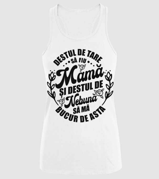 Destul de tare să fiu mamă și destul de nebună să mă bucur de asta model alb pe tricou