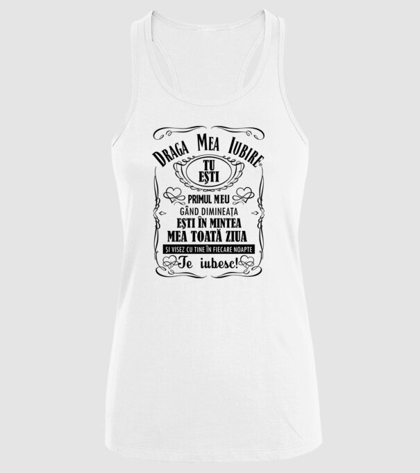 draga mea iubire tu ești primul meu model alb pe tricou