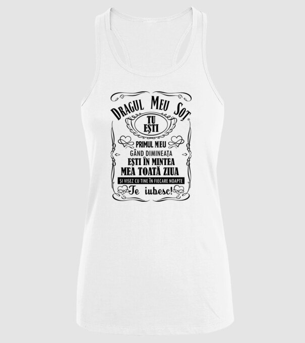 Dragul meu soț tu ești primul me gând dimineața, ești în mintea mea toată ziua și visez cu tine în fiecare noapte model alb pe tricou