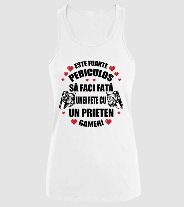 este foarte periculos să faci față unei fete cu un prieten gamer! model alb pe tricou