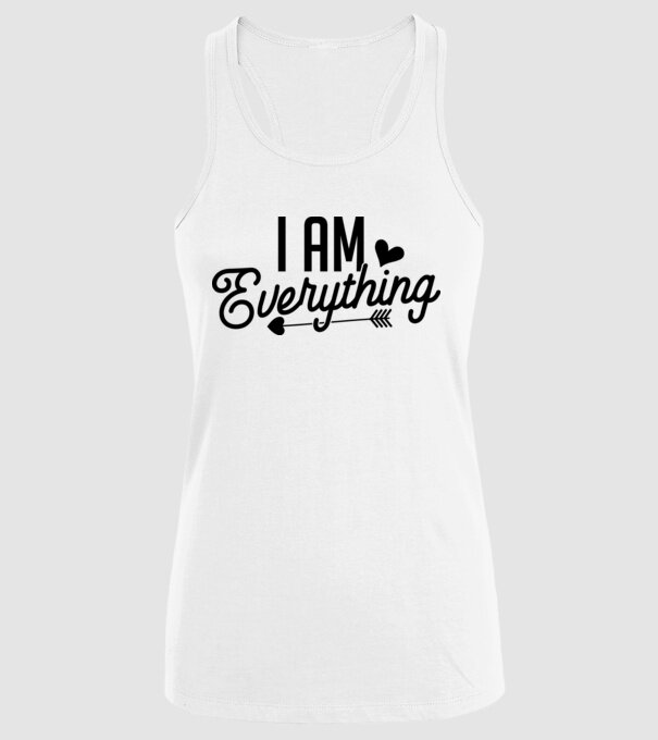 I am everything model alb pe tricou
