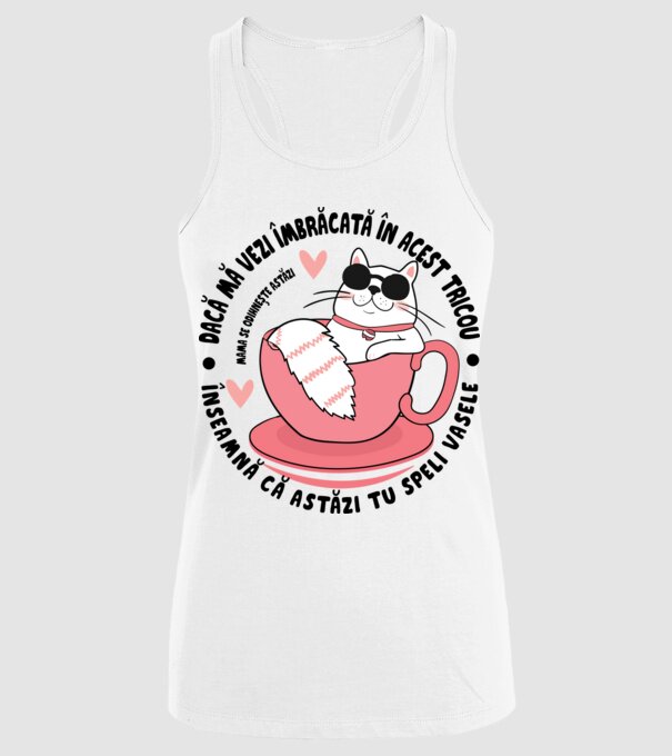 Dacă mă vezi îmbrăcată în acest tricou, înseamnă că astăzi tu speli vasele. Mama se odihnește astăzi. model alb pe tricou