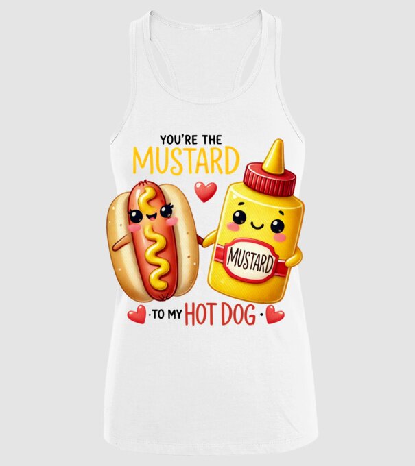 Mustard to my Hot Dog model alb pe tricou