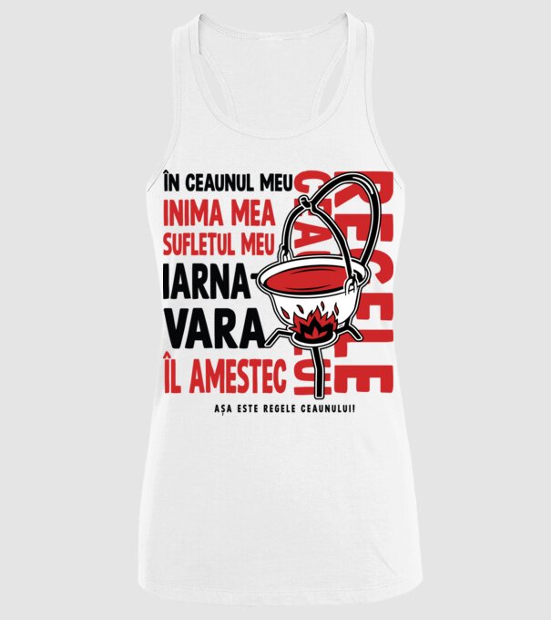 În ceaunul meu - Inima mea - Sufletul meu - Iarna - Vara - Îl amestec - Așa este regele ceaunului! - Regele ceaunului model alb pe tricou