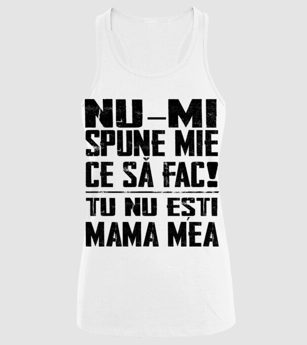 ne-mondd-meg-mit-csinaljak-ANYA-FEKETE-RO model alb pe tricou