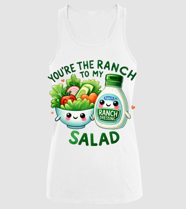 Ranch to my Salad model alb pe tricou