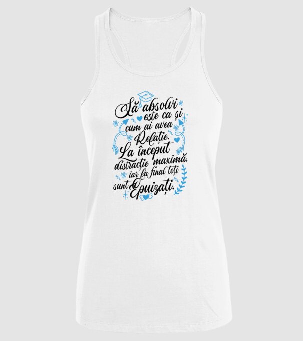 Să absolvi este ca și cum ai avea relație model alb pe tricou