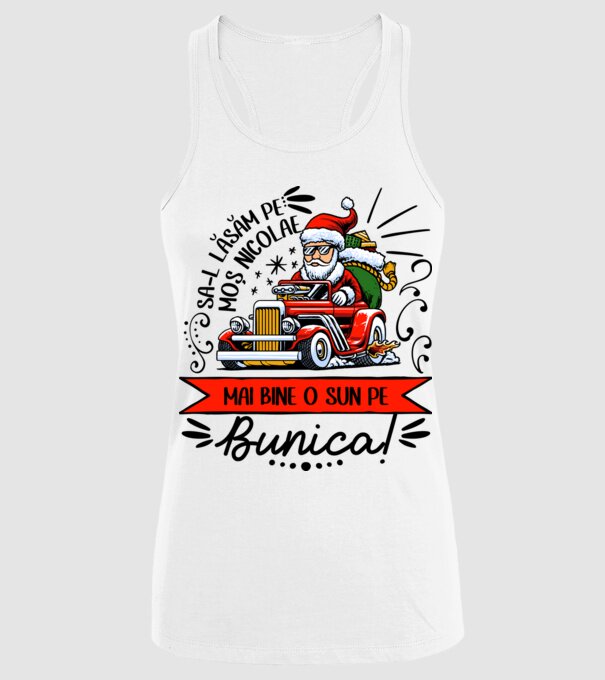 Să-l lăsăm pe Moș Nicolae, mai bine o sun pe bunica! model alb pe tricou