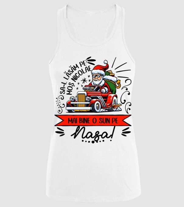 Să-l lăsăm pe Moș Nicolae, mai bine o sun pe nașa! model alb pe tricou