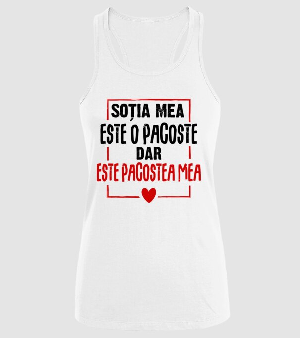 soția mea este o pacoste model alb pe tricou