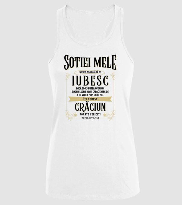 Soției mele - nu uita niciodată că te iubesc - dacă ți-aș putea oferi un singur lucru, ar fi capacitatea de a te vedea prin ochi model alb pe tricou