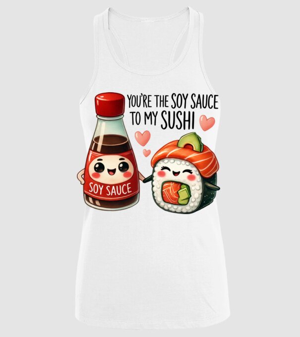 Soy Sauce to my Sushi model alb pe tricou