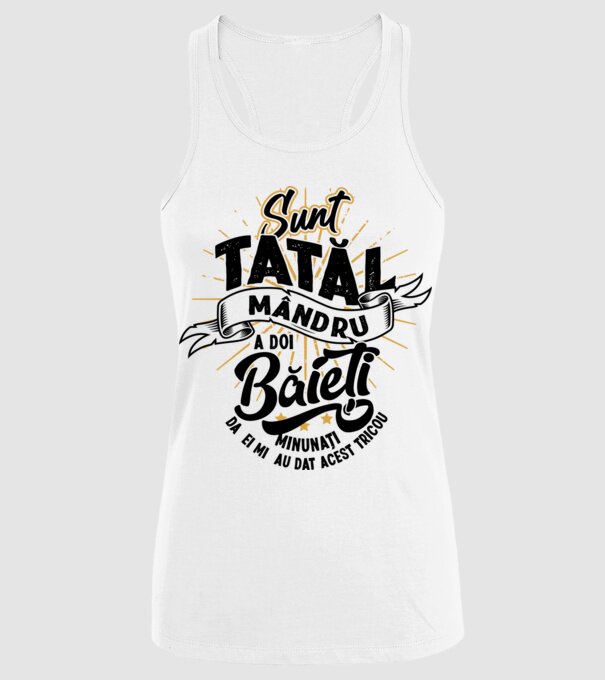 Sunt tatăl mândru a doi băieți minunați - da, ei mi-au dat acest tricou model alb pe tricou