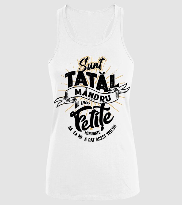 Sunt tatăl mândru al unei fetițe minunate - da, ea mi-a dat acest tricou model alb pe tricou