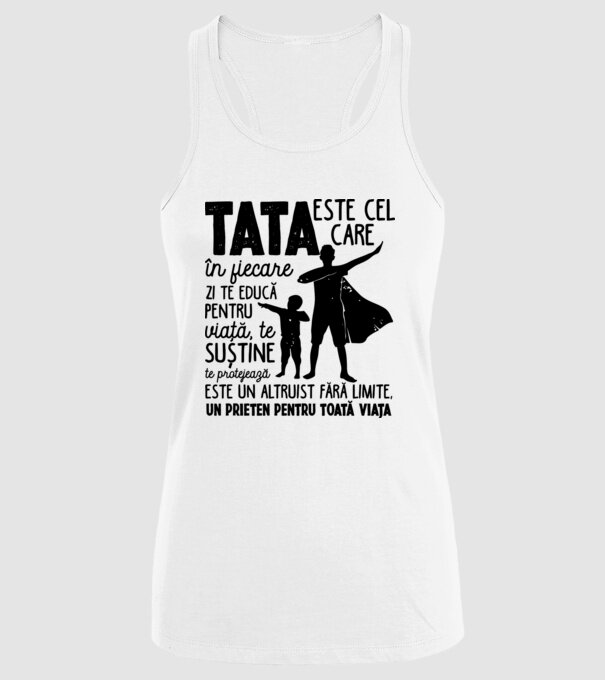 Tata este cel care în fiecare zi te educă pentru viață D5995141 model alb pe tricou