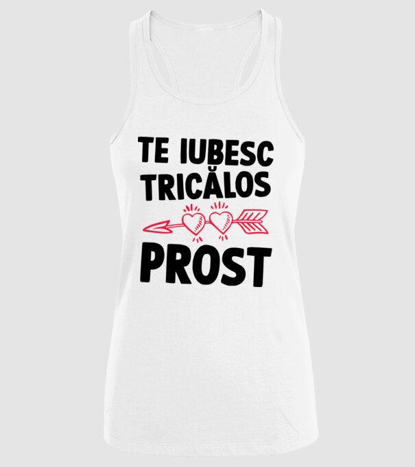 Te iubesc, ticălos prost model alb pe tricou