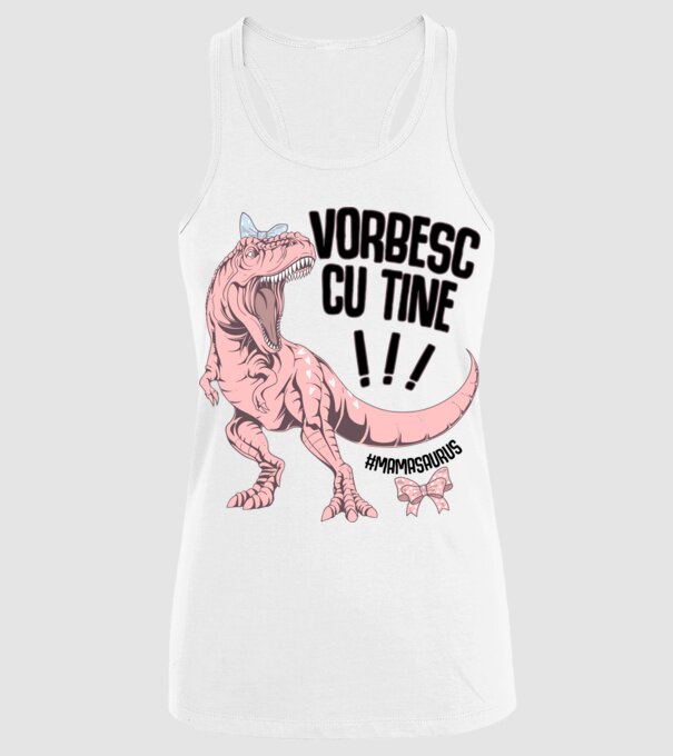 Vorbesc cu tine! #mamasaurus model alb pe tricou