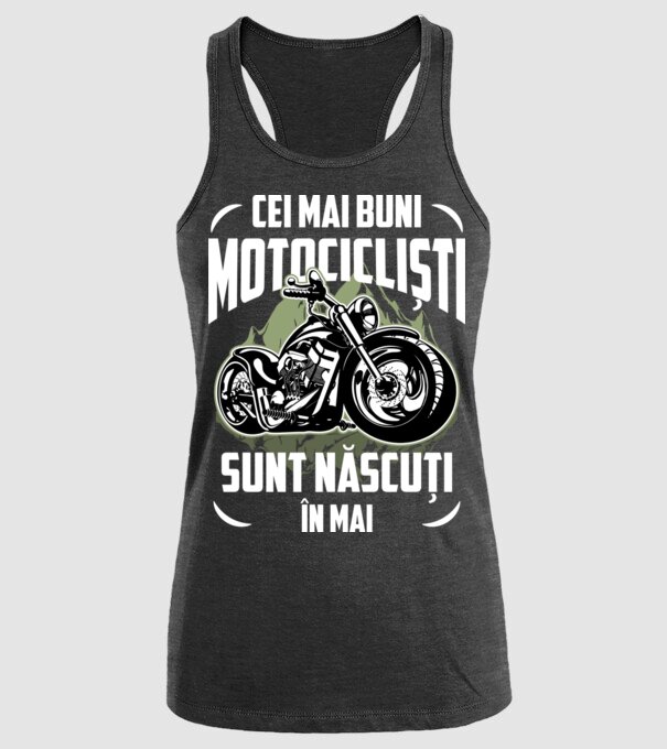 Cei mai buni motocicliști sunt născuți în Mai model negru pe tricou