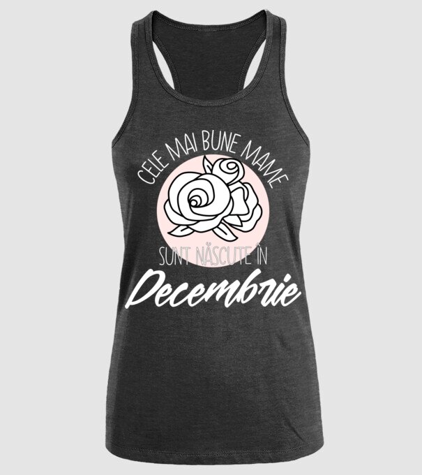 Cele mai bune mame sunt născute în Decembrie model negru pe tricou