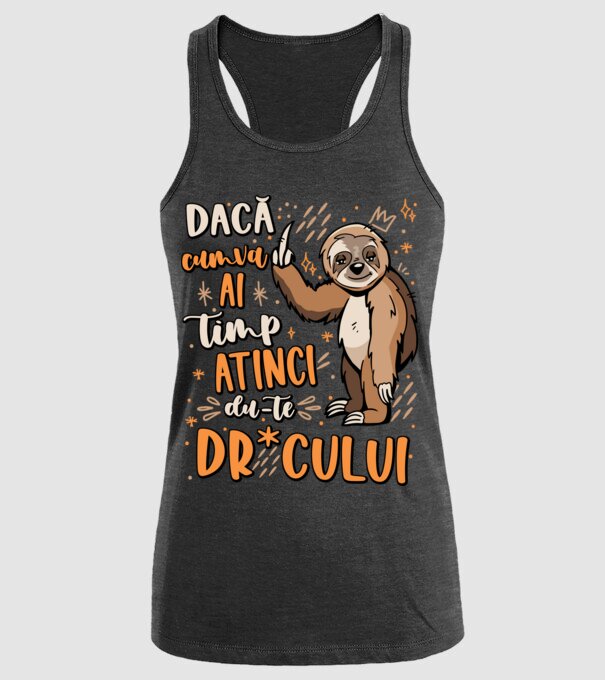 Dacă cumva ai timp, dute dr*cului! model negru pe tricou