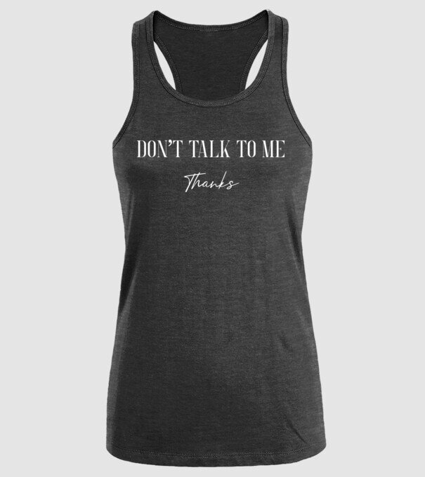 Dont talk to me - thanks model negru pe tricou