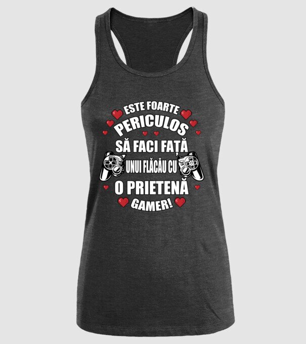 este foarte periculos să faci față unui flăcău cu o prietenă gamer! model negru pe tricou