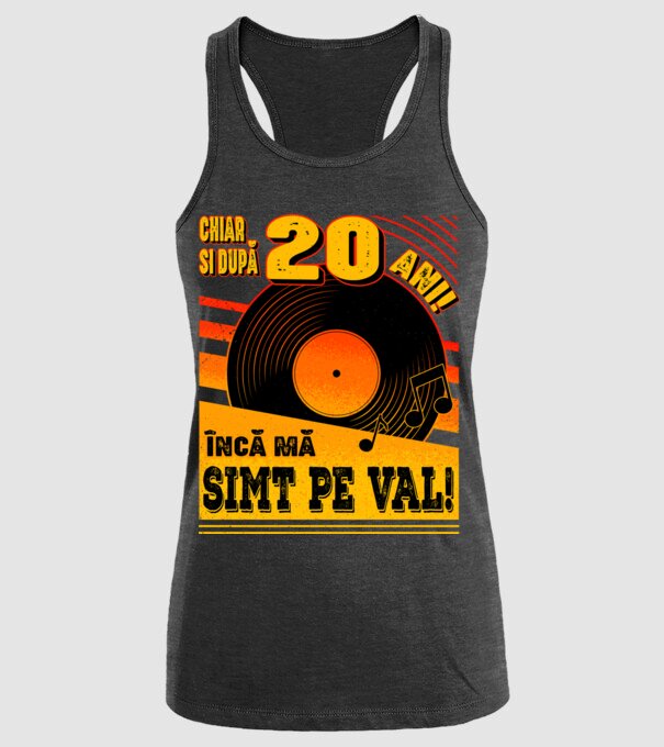 Încă mă simt pe val! 20 model negru pe tricou