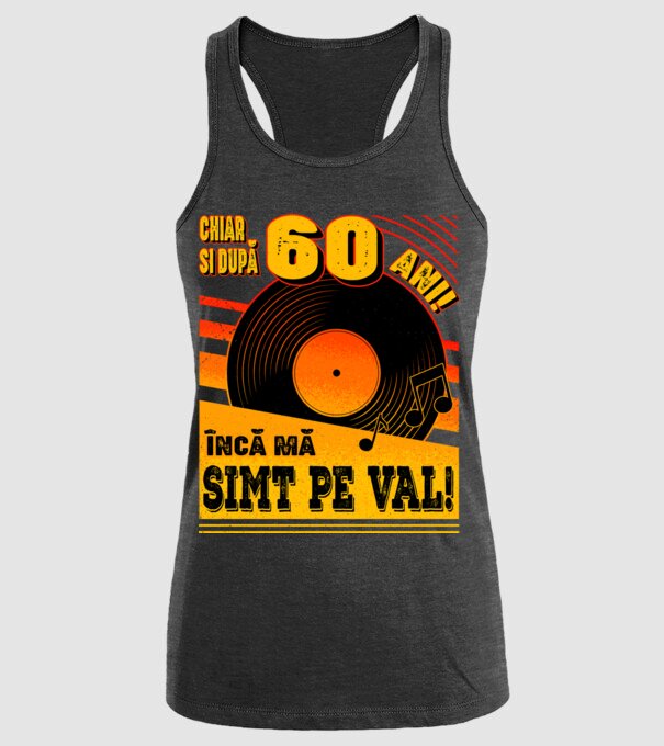 Încă mă simt pe val! 60 model negru pe tricou