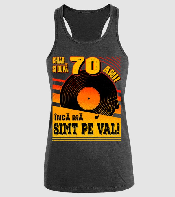 Încă mă simt pe val! 70 model negru pe tricou