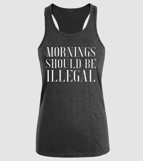 Mornings should be illegal model negru pe tricou