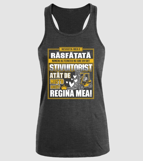 Nevastă-mea e răsfățată, nimeni altcineva nu are un soț stivuitorist atât de mișto decât regina mea - D8678046-01 model negru pe tricou