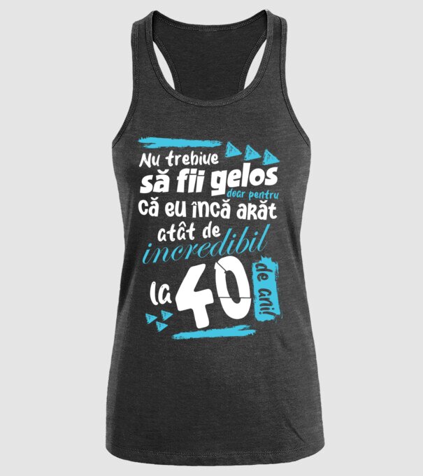 Nu trebuie să fii gelos 40 de ani model negru pe tricou