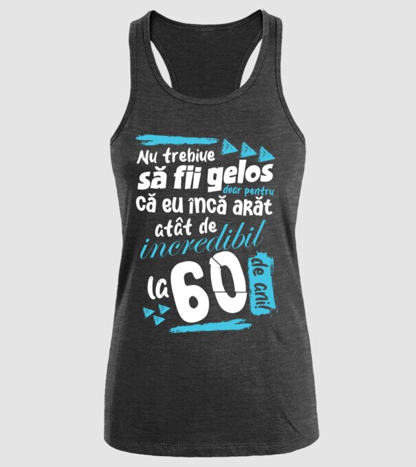 Nu trebuie să fii gelos 60 de ani model negru pe tricou