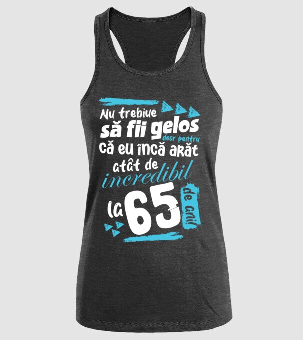 Nu trebuie să fii gelos 65 de ani model negru pe tricou