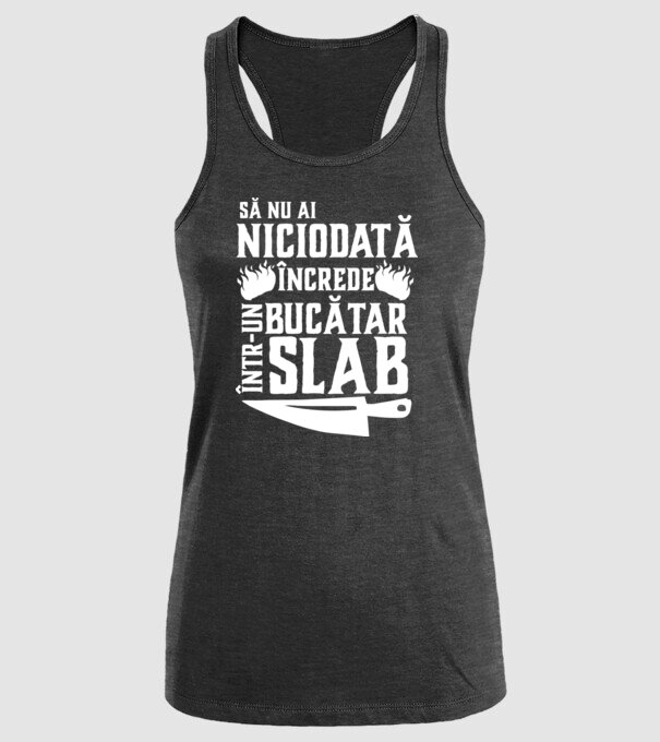 să nu ai niciodată încrede într-un bucătar slab model negru pe tricou