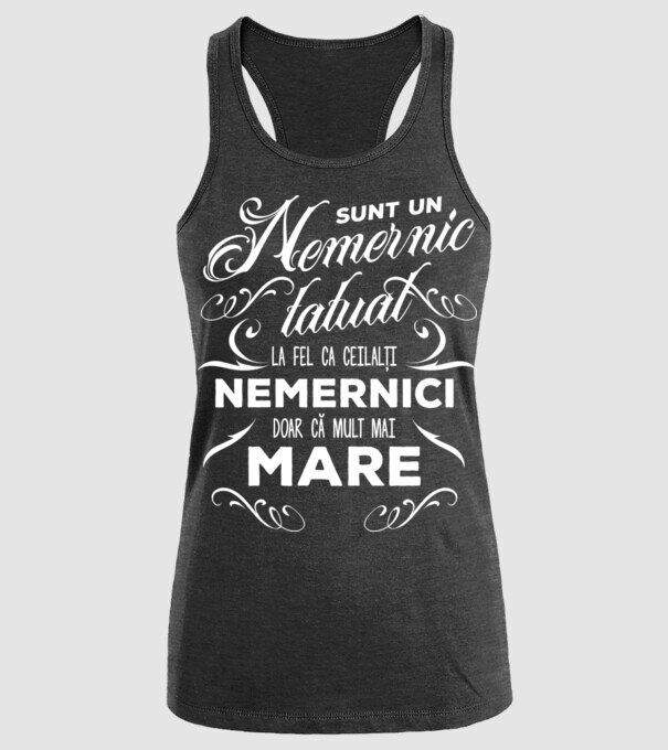 Sunt un nemernic tatuat, la fel ca ceilalți nemernici, doar că mult mai mare model negru pe tricou