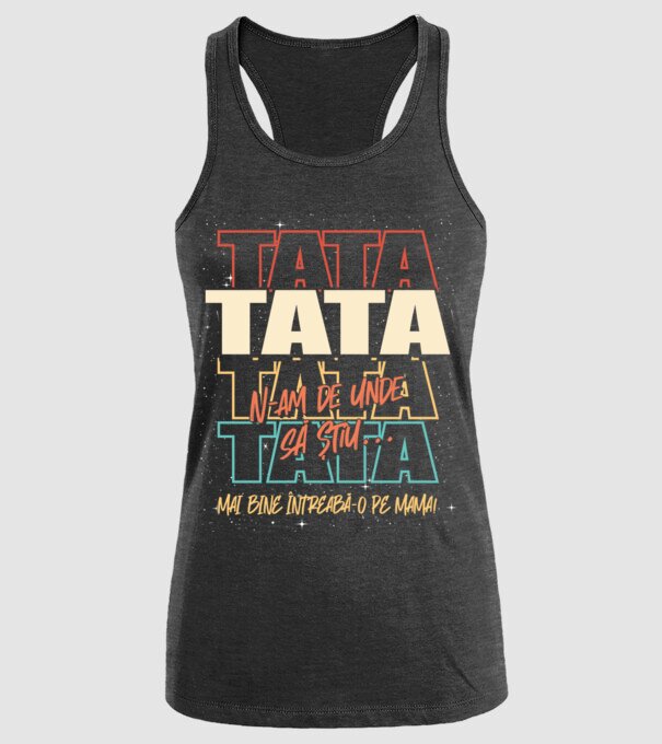 Tata N-am de unde să știu model negru pe tricou