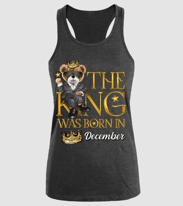 The king was born int DECEMBER model negru pe tricou