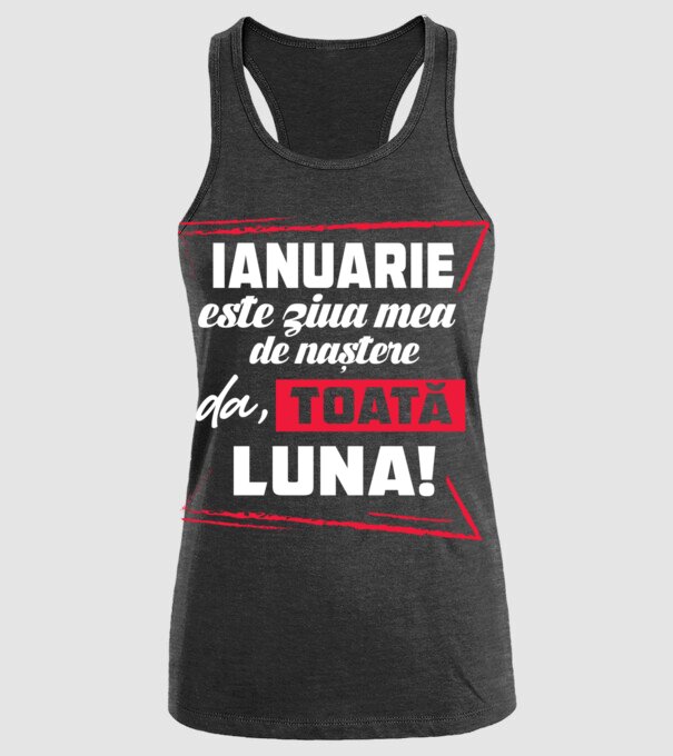 Toată luna IANUARIE model negru pe tricou