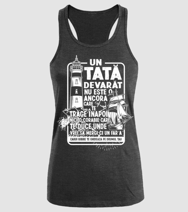 Un tată adevărat nu este o ancoră care te trage înapoi, nici o corabie care te duce unde vrei să mergi, ci un far a cărui iubire model negru pe tricou