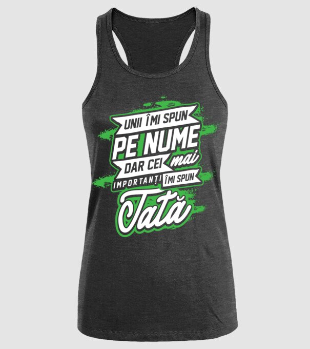 Unii îmi spun pe nume, dar cei mai importanți îmi spun tată model negru pe tricou