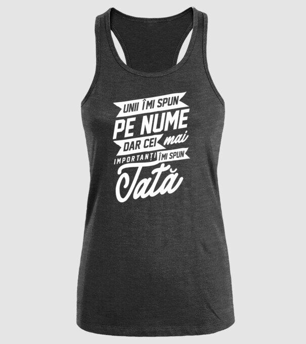 Unii îmi spun pe nume, dar cei mai importanți îmi spun tată model negru pe tricou