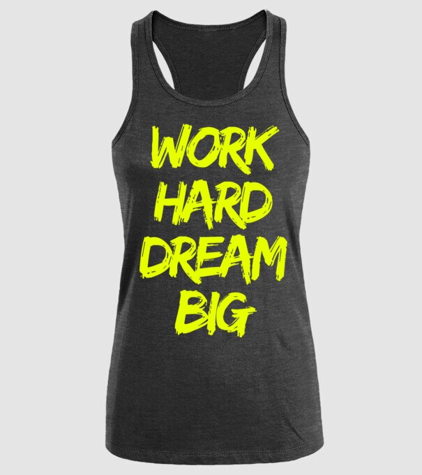 Work Hard Dream Big model negru pe tricou
