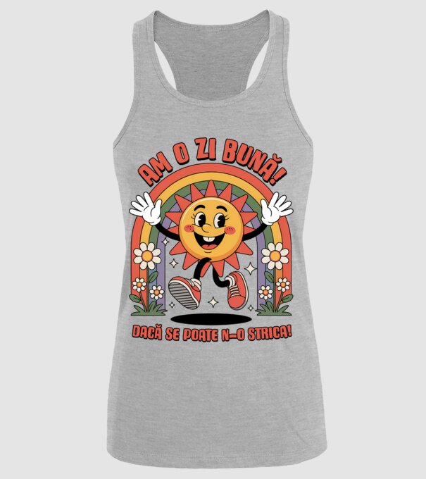 Am o zi bună! model gri pe tricou