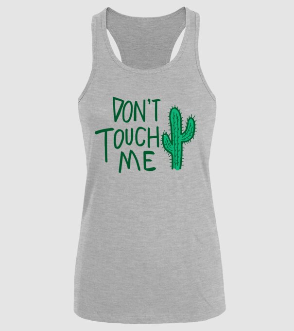 Dont touch me model gri pe tricou