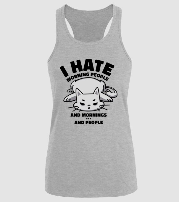 I hate morning people antisocial cat model gri pe tricou