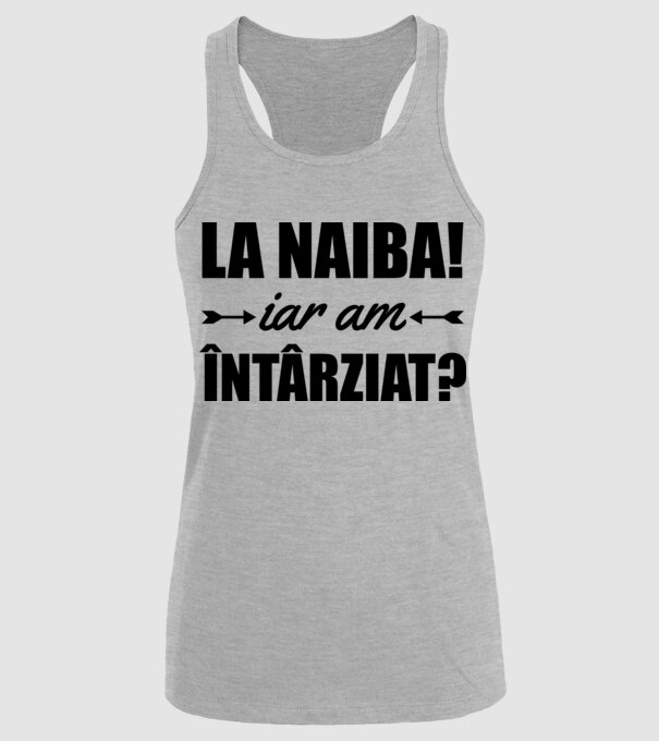 La naiba! Iar am întârziat? model gri pe tricou
