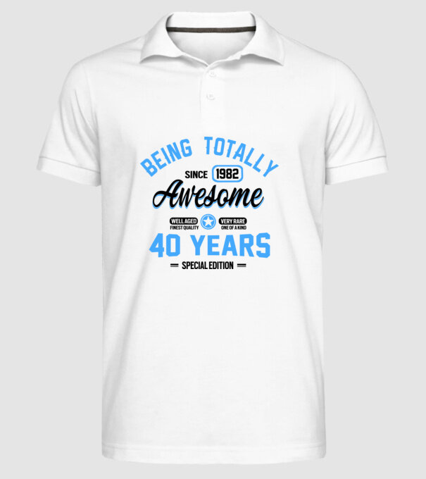 40 years of being totally awesome model alb pe tricou