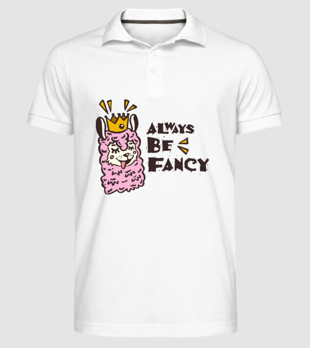 Always be fancy model alb pe tricou